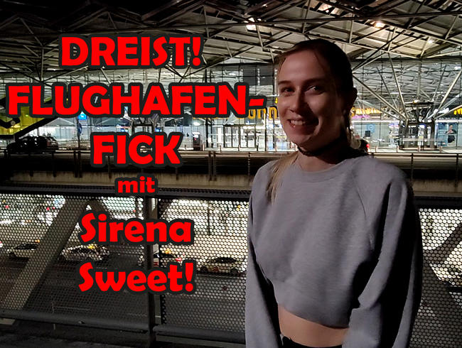 BARE! Airport fuck with SirenaSweet!