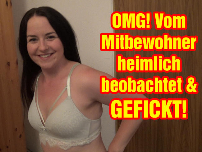 OMG! Secretly watched & FUCKED by the roommate!