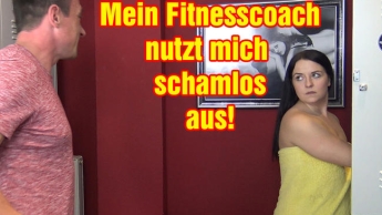 OMG!! My fitness coach takes advantage of me shamelessly!!