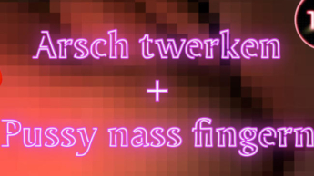 Ass twerking & wet pussy fingering