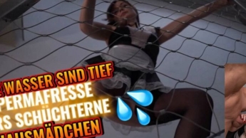 Still waters run deep SPERM FRESSE for the shy maid
