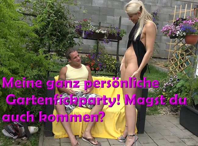 My very own garden sex party! Do you want to come too?!!